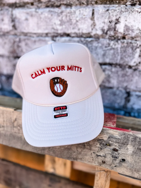 "Calm Your Mitts" Trucker Hat